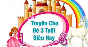 Truyện Cho Bé 3 Tuổi Siêu Hay