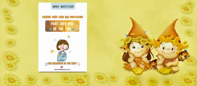 2. Cuốn thứ 2: Phương Pháp Giáo Dục Montessori – Phát Hiện Mới Về Trẻ Thơ