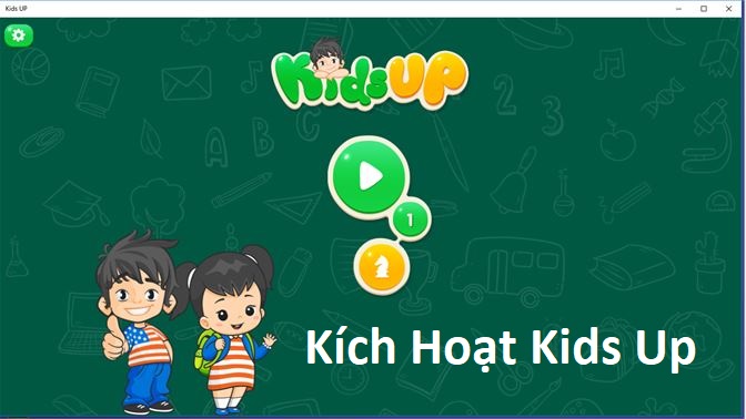 Kích hoạt Kids Up