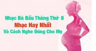 Nhạc Cho Bà Bầu Tháng Thứ 8