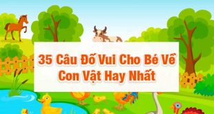 35 Câu Đố Vui Cho Bé Về Con Vật Mà Ba Mẹ Nên Hỏi Bé Mỗi Ngày