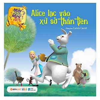 Cuốn sách song ngữ cho bé: Alice lạc vào xứ thần tiên (Alice in wonderland)
