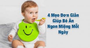Mẹo Giúp Bé Ăn Ngon
