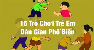 Trò Chơi Trẻ Em - 15 Trò Chơi Dân Gian Giúp Trẻ Thông Minh Khoẻ Mạnh