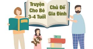 Truyện kể cho bé 3-4 tuổi chủ đề gia đình
