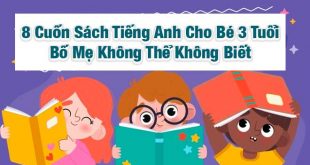 8 Cuốn Sách Tiếng Anh Cho Bé 3 Tuổi Bố Mẹ Không Thể Không Biết