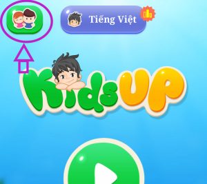 Hướng dẫn kích hoạt Kidsup Up - Bước 1