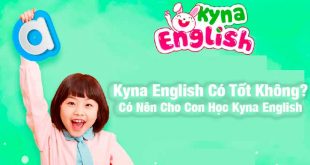 Kyna English Có Tốt Không? Có Nên Cho Con Học Kyna English Không?