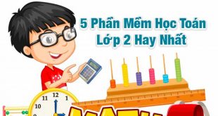 Phần Mềm Học Toán Lớp 2 - 5 Ứng Dụng Được Tin Dùng Nhiều Nhất