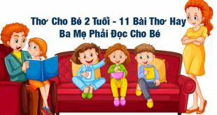 Thơ Cho Bé 2 Tuổi - 11 Bài Thơ Hay Ba Mẹ Phải Đọc Cho Bé Nghe