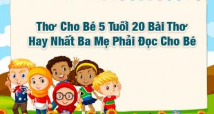 Thơ Cho Bé 5 Tuổi - 20 Bài Thơ Hay Nhất Ba Mẹ Phải Đọc Cho Bé Nghe