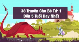 38 Truyện Cho Bé Từ 1 Đến 5 Tuổi Hay Nhất Theo Từng Độ Tuổi Bé