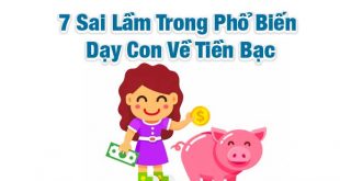 Dạy Con Về Tiền Bạc - 7 Sai Lầm Mà Hầu Hết Cha Mẹ Mắc Phải
