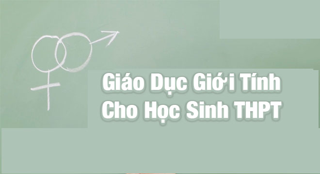 Giáo Dục Giới Tính Cho Học Sinh THPT