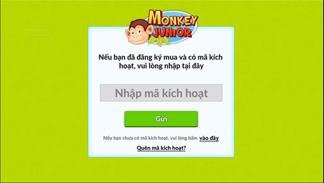 Nhập mã kích hoạt khi mua Monkey Junior đã gửi cho bạn hoặc bấm vào “vào đây” để dùng thử nghiệm bản miễn phí.