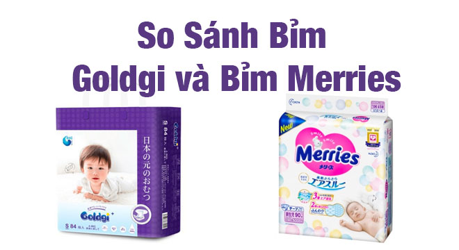 so sánh bỉm goldgi và merries