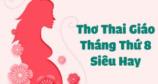 8 Bài Thơ Thai Giáo Tháng Thứ 8 Siêu Hay Cho Mẹ và Bé