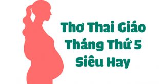 5 Bài Thơ Thai Giáo Tháng Thứ 5 Ba Mẹ Phải Đọc Cho Bé