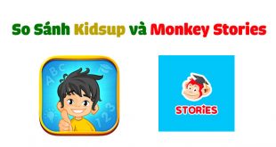 So Sánh KidsUp và Monkey Stories Ứng Dụng Nào Tốt Hơn?