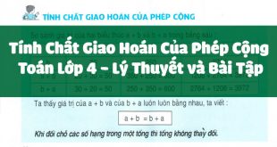 Tính Chất Giao Hoán Của Phép Cộng Toán Lớp 4 - Lý Thuyết và Bài Tập