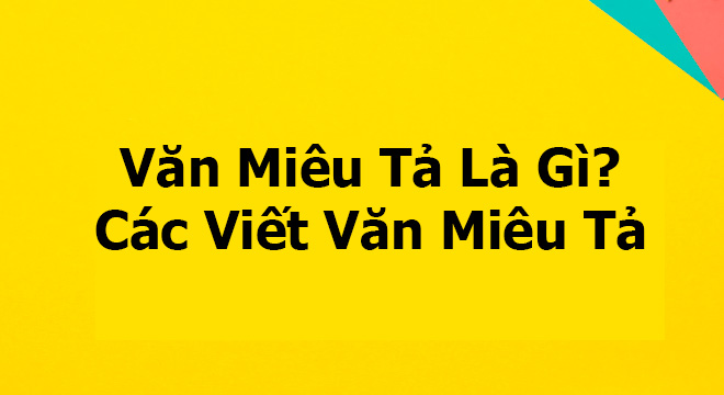 Văn miêu tả là gì?
