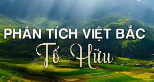 Phân Tích Bài Thơ Việt Bắc của Tố Hữu - Hướng Dẫn Chi Tiết