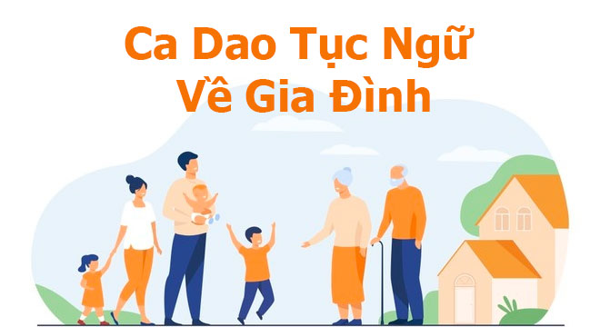89 Câu Ca Dao Tục Ngữ Về Gia Đình Hay Nhất
