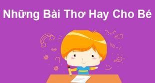 9 Bài Thơ Cho Bé Hay Nhất Ba Mẹ Nhất Định Phải Biết