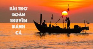 Bài Thơ Đoàn Thuyền Đánh Cá Của Huy Cận - Lời Thơ và Bài Phân Tích