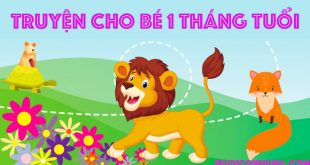 7 Truyện Cho Bé 1 Tháng Tuổi Hay Nhất Cha Mẹ Nên Đọc Cho Bé Nghe